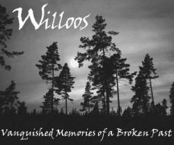 Willoos : Vanquished Memories of a Broken Past